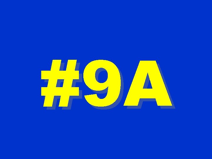 #9 A 