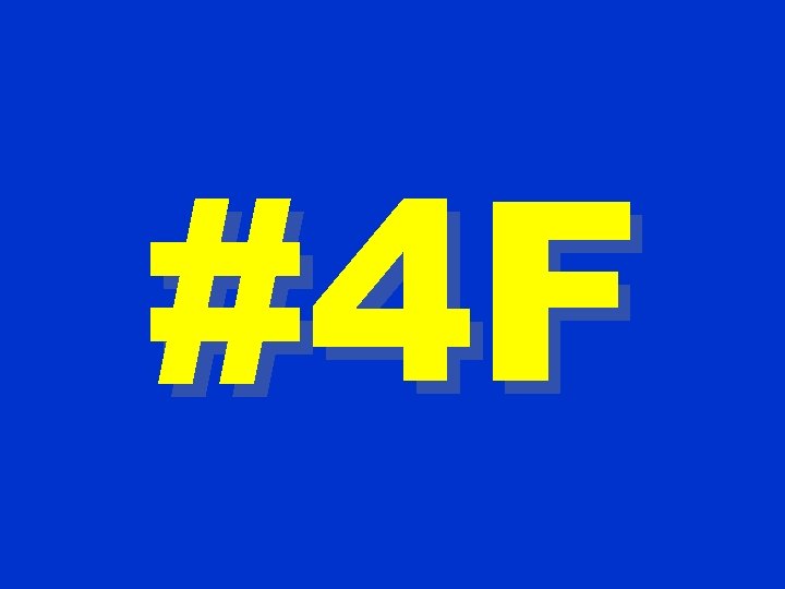 #4 F 