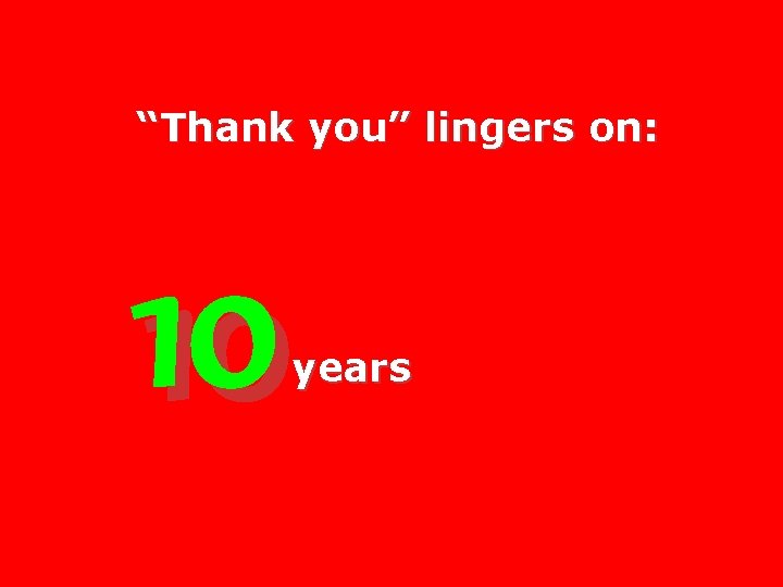 “Thank you” lingers on: 10 years 