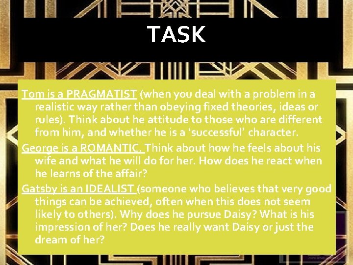 TASK Tom is a PRAGMATIST (when you deal with a problem in a realistic