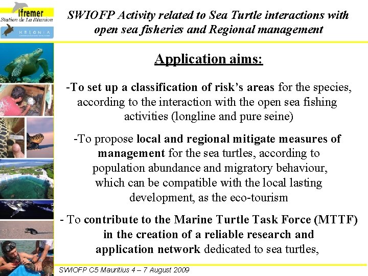 SWIOFP Activity related to Sea Turtle interactions with open sea fisheries and Regional management