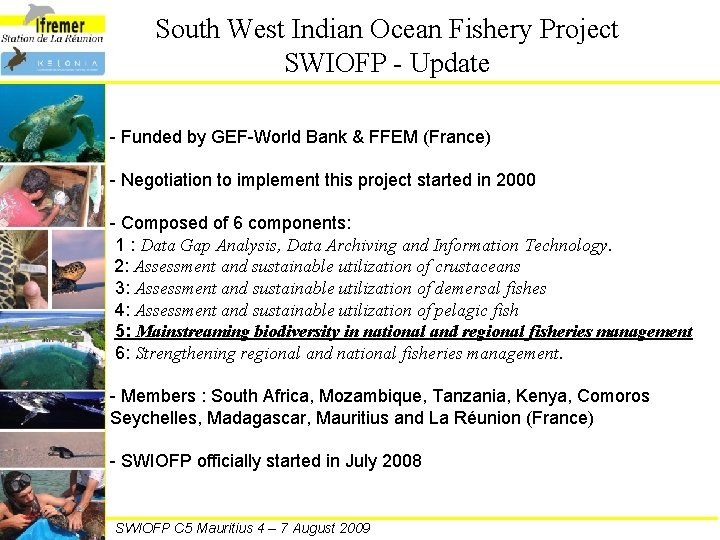 South West Indian Ocean Fishery Project SWIOFP - Update - Funded by GEF-World Bank