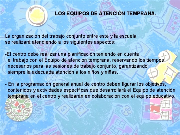 LOS EQUIPOS DE ATENCIÓN TEMPRANA. La organización del trabajo conjunto entre este y la