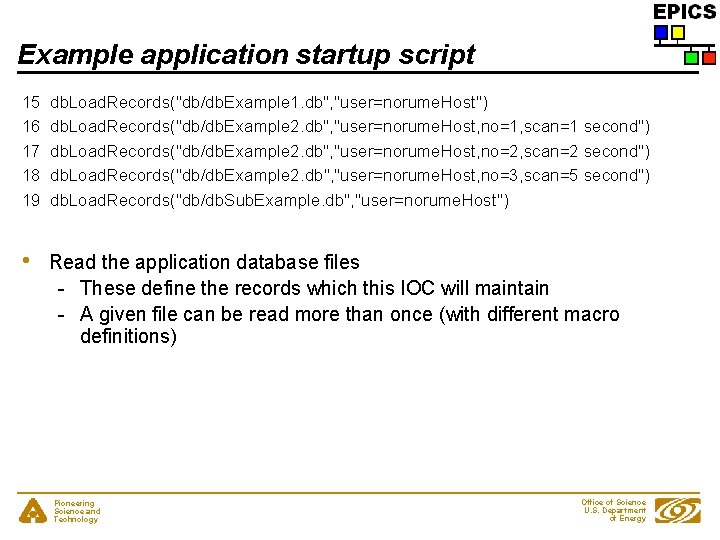 Example application startup script 15 16 17 18 19 db. Load. Records("db/db. Example 1.