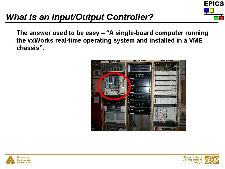 What is an Input/Output Controller? The answer used to be easy – “A single-board