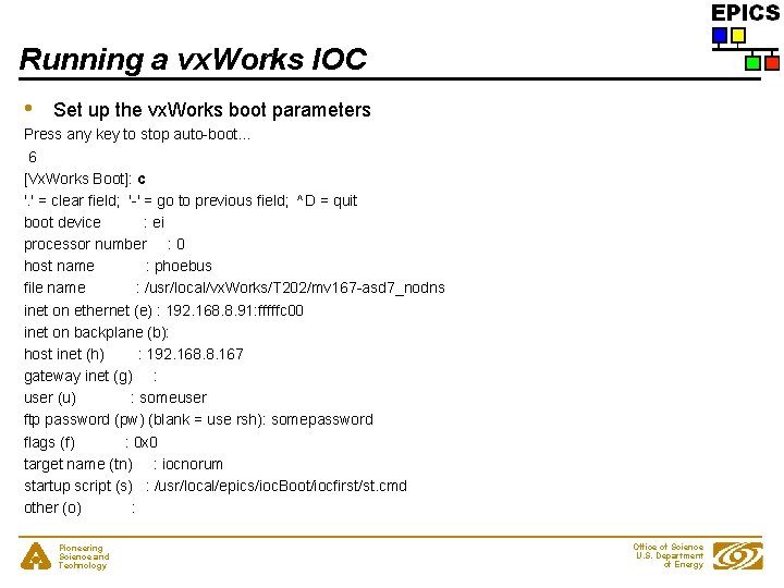 Running a vx. Works IOC • Set up the vx. Works boot parameters Press