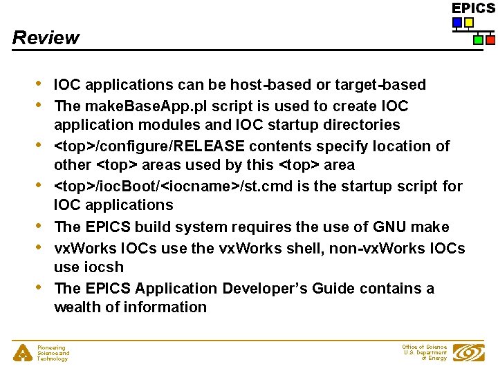 Review • • IOC applications can be host-based or target-based The make. Base. App.