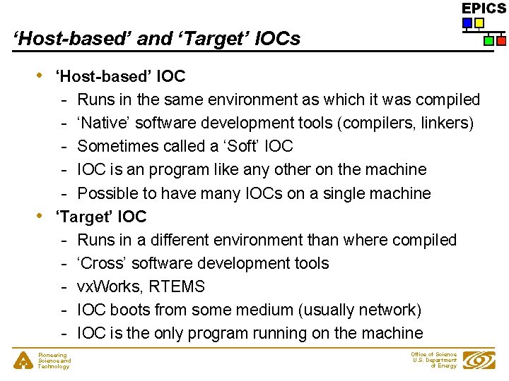 ‘Host-based’ and ‘Target’ IOCs • • ‘Host-based’ IOC - Runs in the same environment