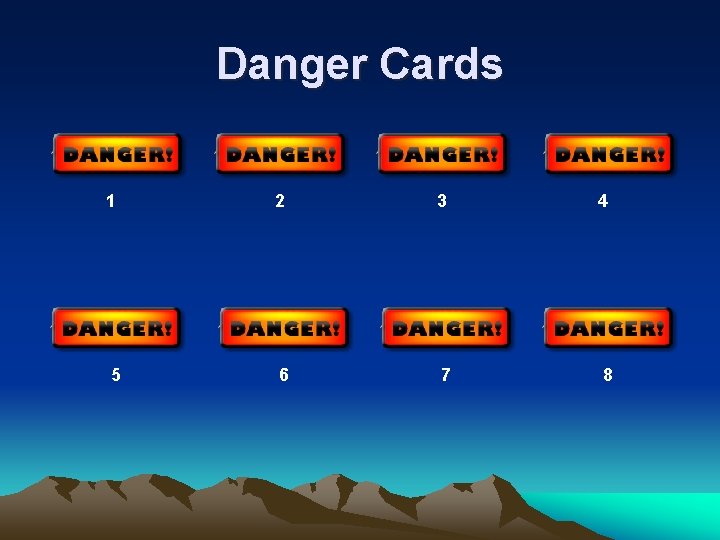 Danger Cards 1 2 3 4 5 6 7 8 