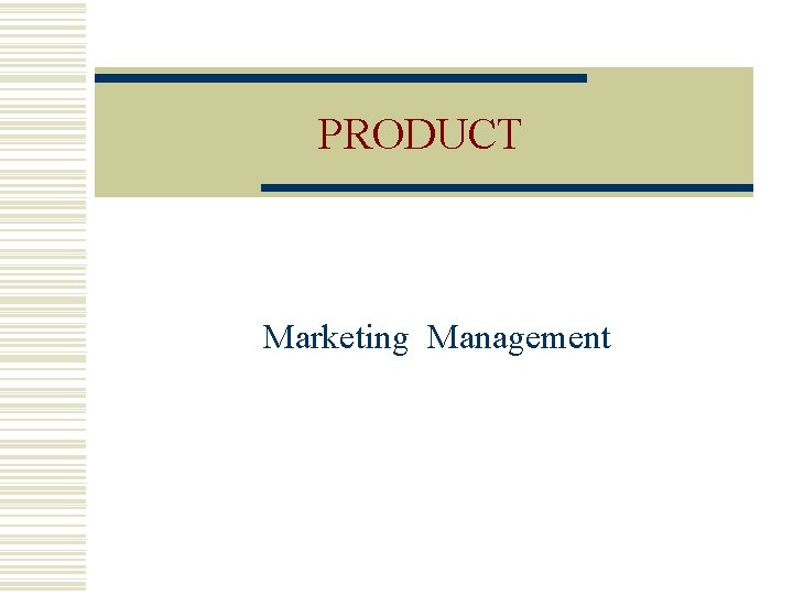 PRODUCT Marketing Management 