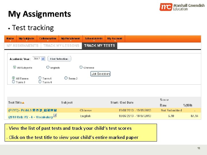 My Assignments • Test tracking - View the list of past tests and track
