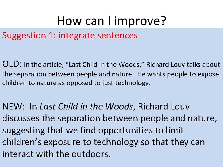 How can I improve? Suggestion 1: integrate sentences OLD: In the article, “Last Child