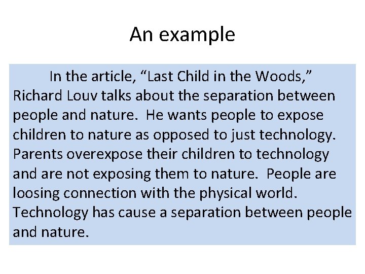 An example In the article, “Last Child in the Woods, ” Richard Louv talks