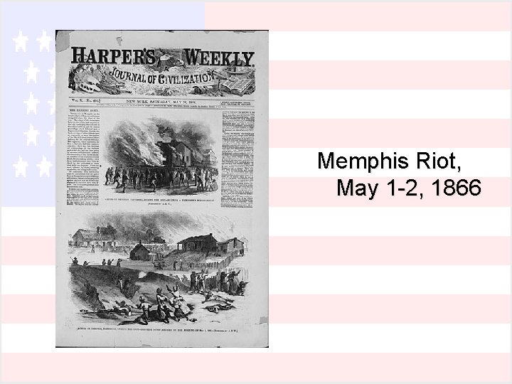 Memphis Riot, May 1 -2, 1866 