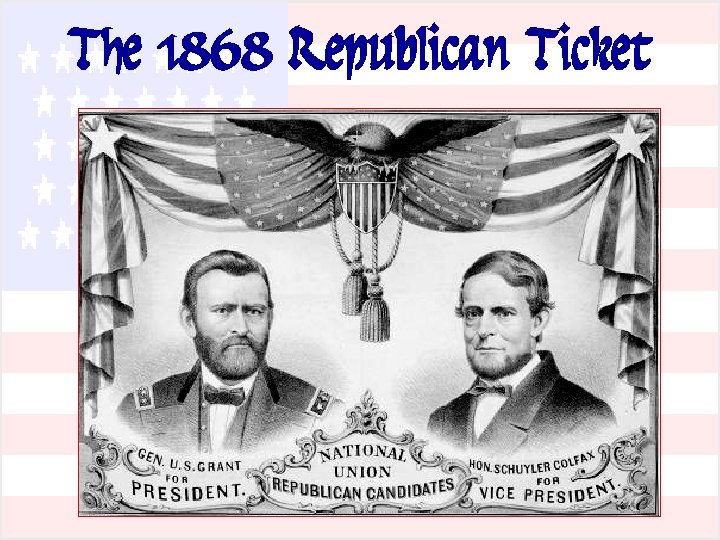 The 1868 Republican Ticket 