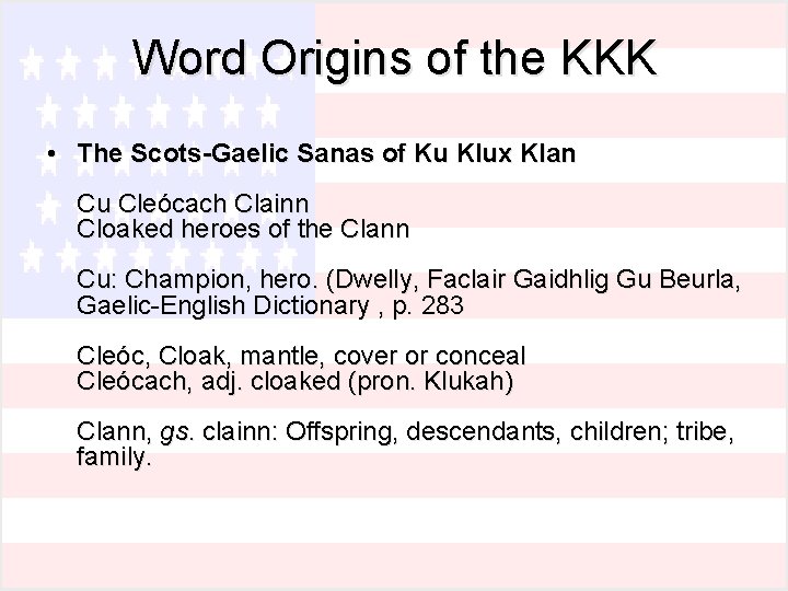 Word Origins of the KKK • The Scots-Gaelic Sanas of Ku Klux Klan Cu