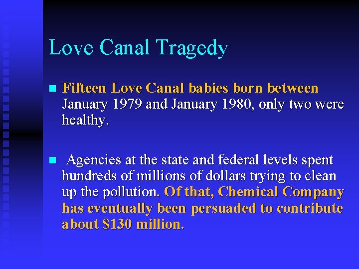 Love Canal Tragedy n Fifteen Love Canal babies born between January 1979 and January