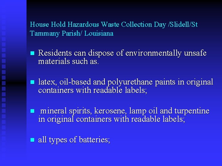 House Hold Hazardous Waste Collection Day /Slidell/St Tammany Parish/ Louisiana n Residents can dispose