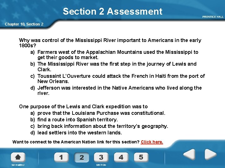 Section 2 Assessment Chapter 10, Section 2 Why was control of the Mississippi River Section 2 Assessment Chapter 10, Section 2 Why was control of the Mississippi River