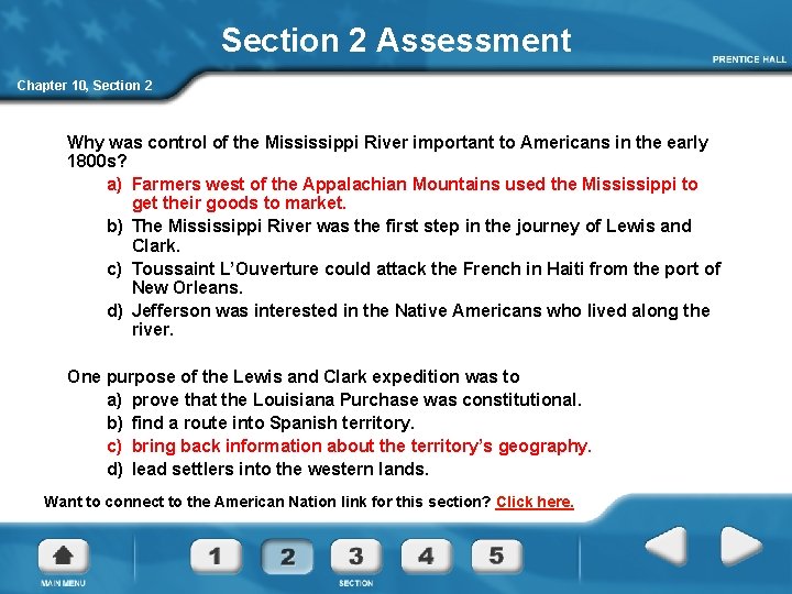 Section 2 Assessment Chapter 10, Section 2 Why was control of the Mississippi River