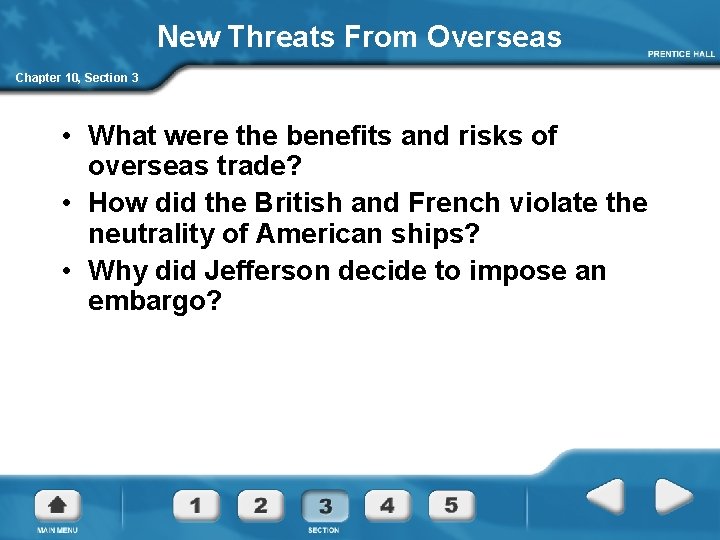 New Threats From Overseas Chapter 10, Section 3 • What were the benefits and