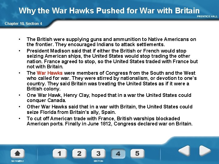 Why the War Hawks Pushed for War with Britain Chapter 10, Section 4 • Why the War Hawks Pushed for War with Britain Chapter 10, Section 4 •