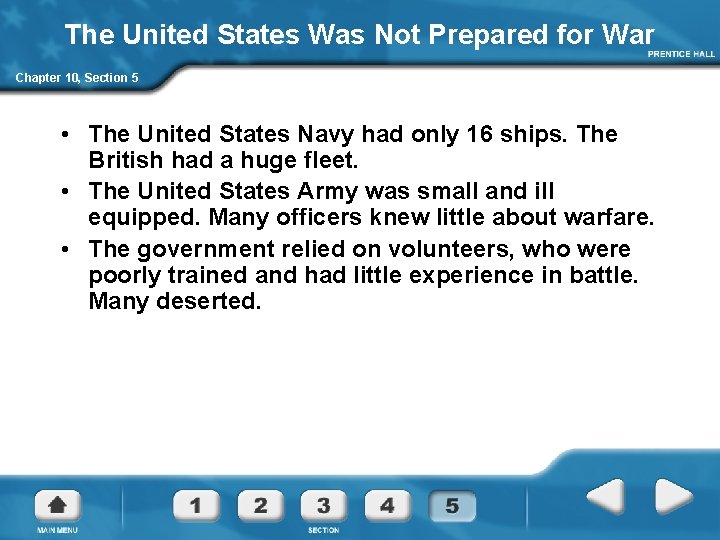 The United States Was Not Prepared for War Chapter 10, Section 5 • The