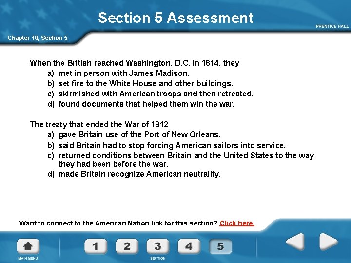 Section 5 Assessment Chapter 10, Section 5 When the British reached Washington, D. C. Section 5 Assessment Chapter 10, Section 5 When the British reached Washington, D. C.