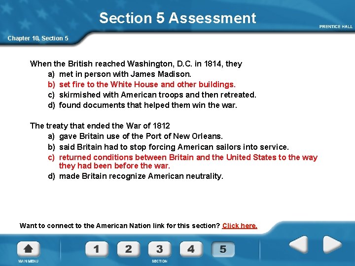 Section 5 Assessment Chapter 10, Section 5 When the British reached Washington, D. C.