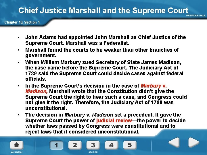 Chief Justice Marshall and the Supreme Court Chapter 10, Section 1 • • •