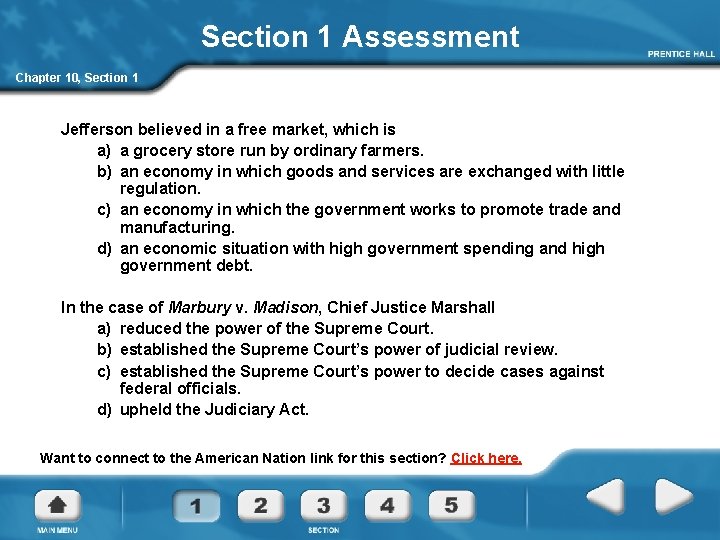 Section 1 Assessment Chapter 10, Section 1 Jefferson believed in a free market, which