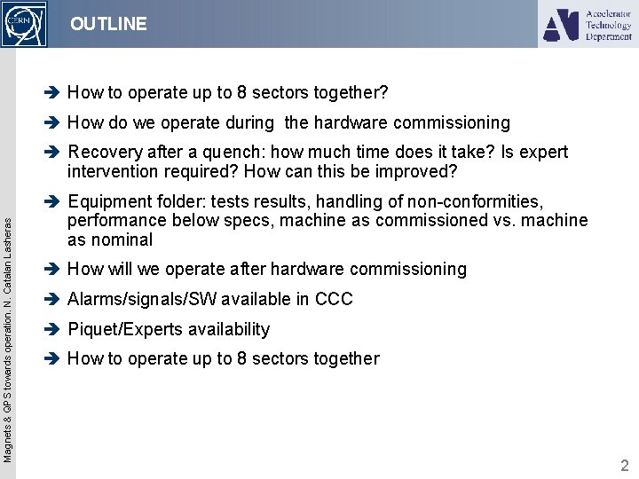 OUTLINE è How to operate up to 8 sectors together? è How do we