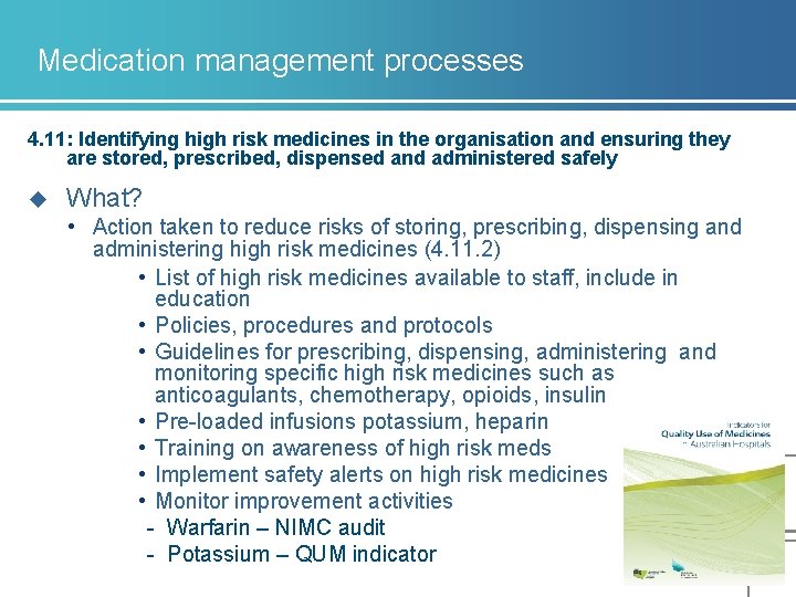 Medication management processes 4. 11: Identifying high risk medicines in the organisation and ensuring