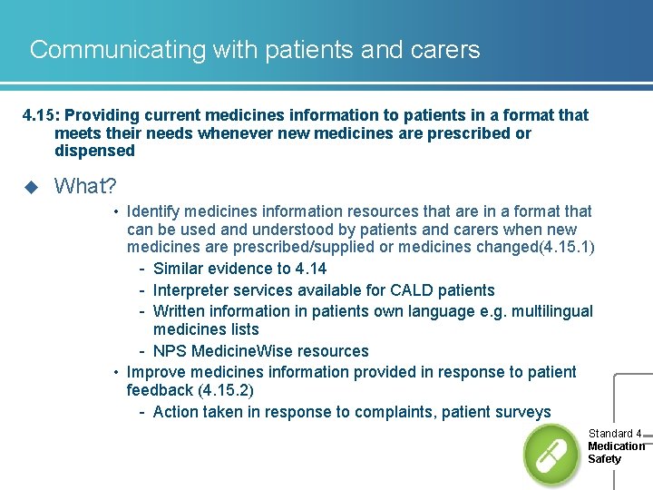 Communicating with patients and carers 4. 15: Providing current medicines information to patients in Communicating with patients and carers 4. 15: Providing current medicines information to patients in