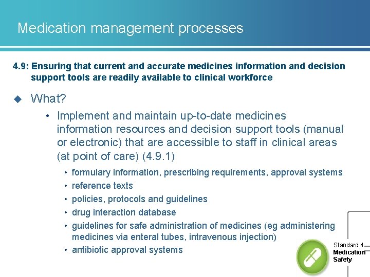 Medication management processes 4. 9: Ensuring that current and accurate medicines information and decision