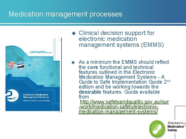 Medication management processes u Clinical decision support for electronic medication management systems (EMMS) u