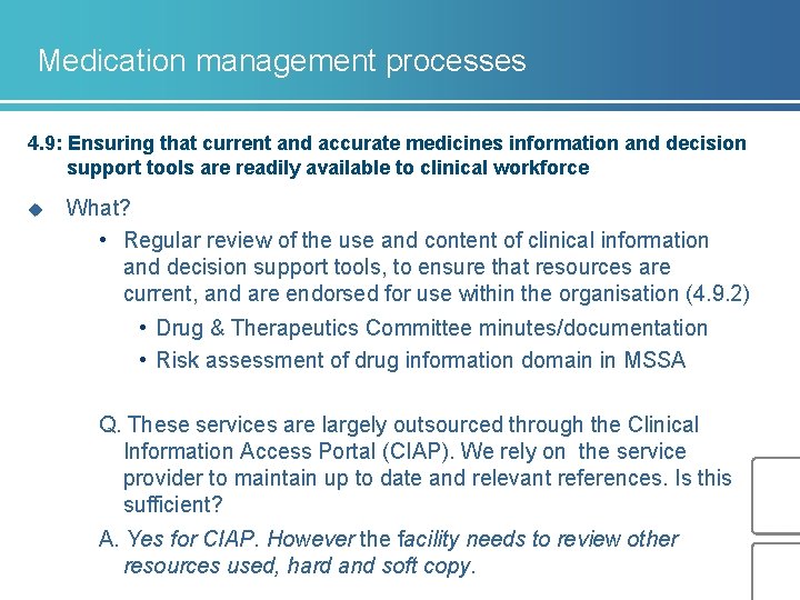 Medication management processes 4. 9: Ensuring that current and accurate medicines information and decision Medication management processes 4. 9: Ensuring that current and accurate medicines information and decision