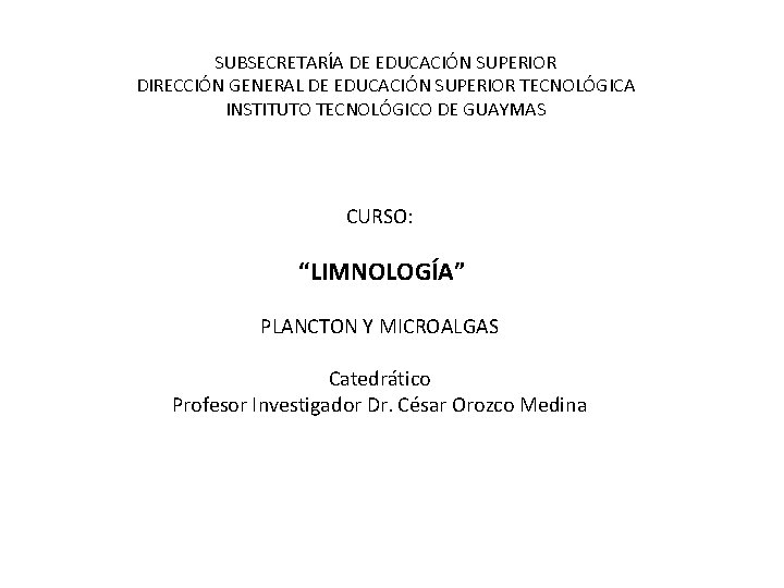 SUBSECRETARÍA DE EDUCACIÓN SUPERIOR DIRECCIÓN GENERAL DE EDUCACIÓN SUPERIOR TECNOLÓGICA INSTITUTO TECNOLÓGICO DE GUAYMAS