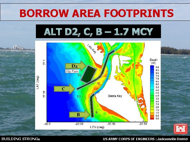 BORROW AREA FOOTPRINTS D 2 C B BUILDING STRONG® US ARMY CORPS OF ENGINEERS