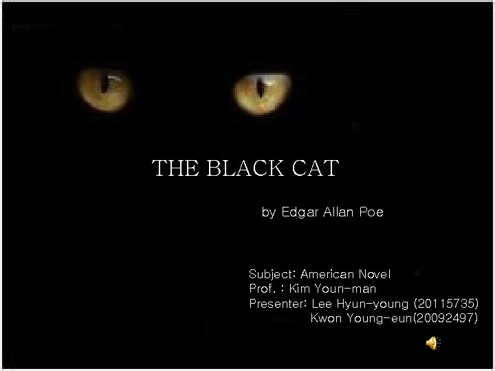 Power Point Template THE BLACK CAT 내용을 입력하십시오 by Edgar Allan Poe Subject: American