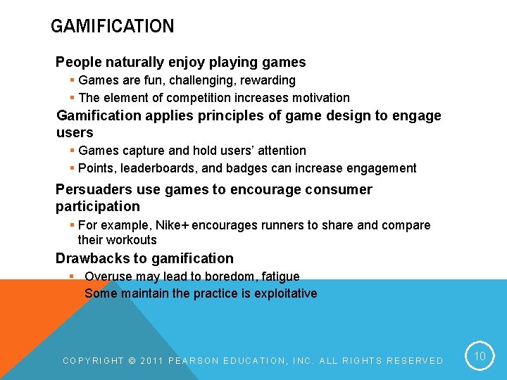 GAMIFICATION People naturally enjoy playing games § Games are fun, challenging, rewarding § The GAMIFICATION People naturally enjoy playing games § Games are fun, challenging, rewarding § The