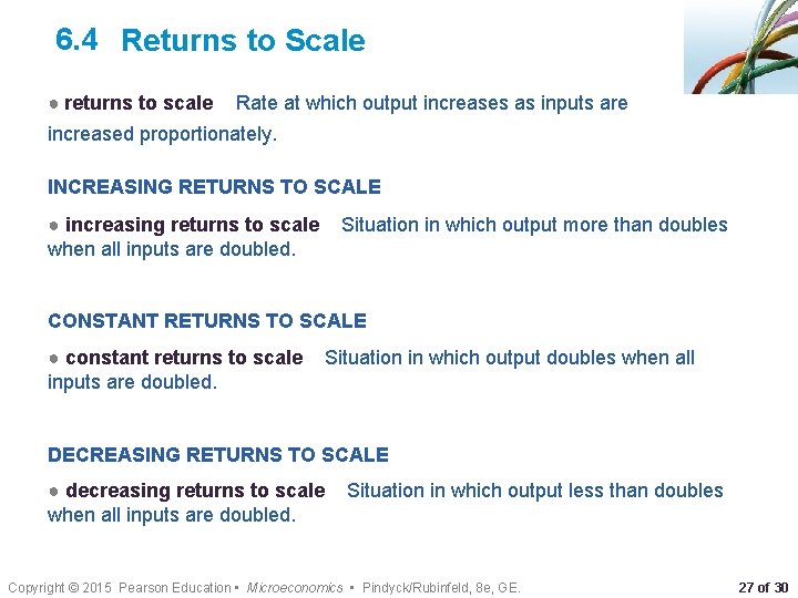 6. 4 Returns to Scale ● returns to scale Rate at which output increases