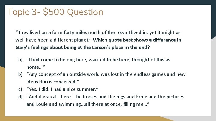 Topic 3 - $500 Question “They lived on a farm forty miles north of