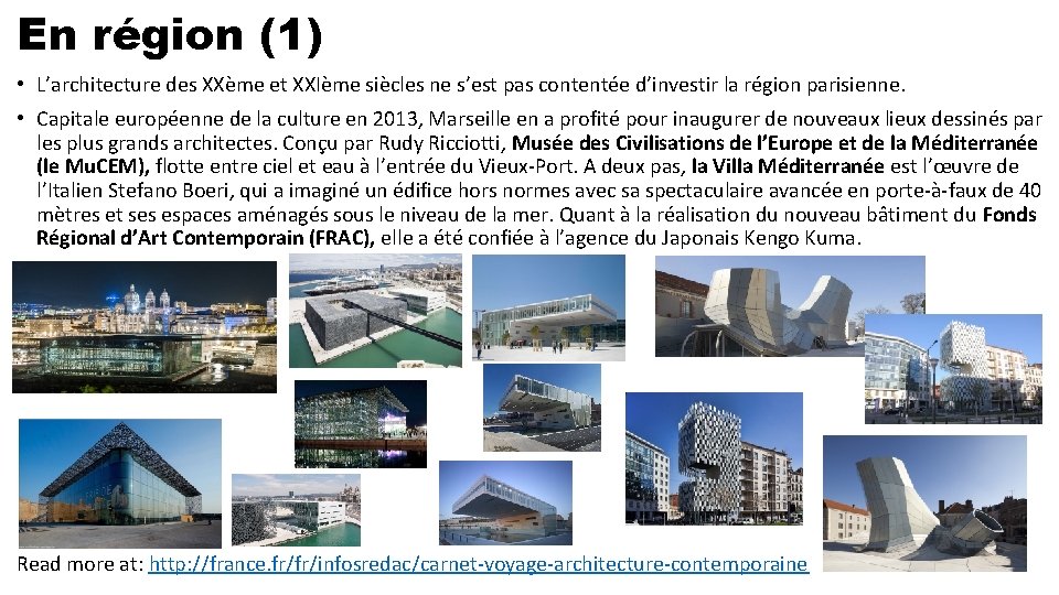 En région (1) • L’architecture des XXème et XXIème siècles ne s’est pas contentée