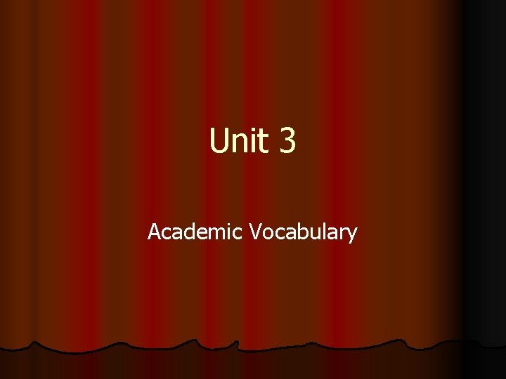 Unit 3 Academic Vocabulary 