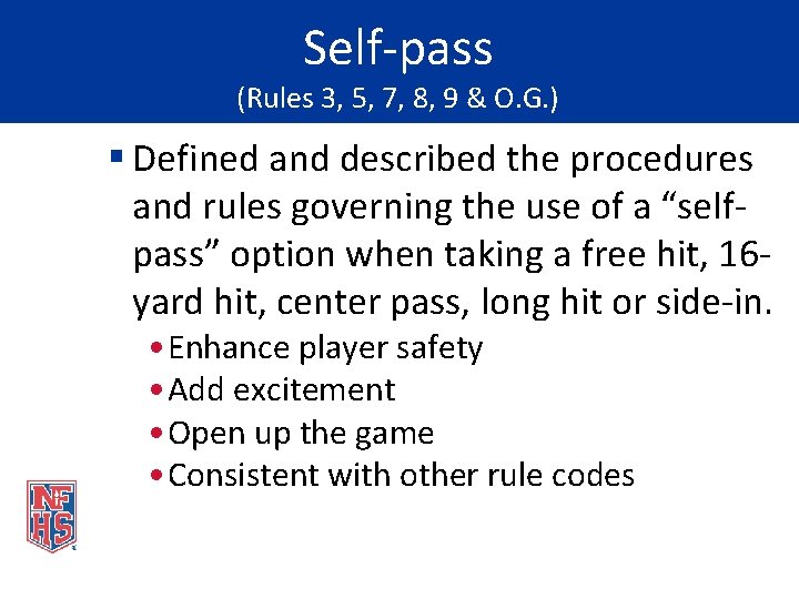 Self-pass (Rules 3, 5, 7, 8, 9 & O. G. ) § Defined and