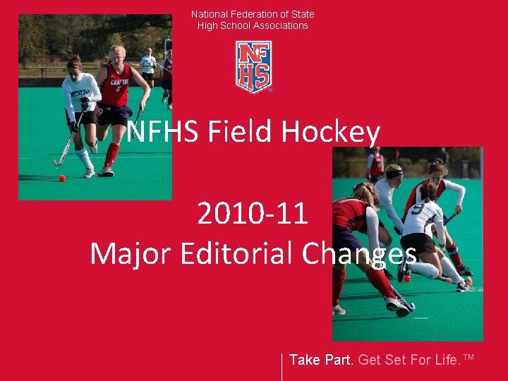 National Federation of State High School Associations NFHS Field Hockey 2010 -11 Major Editorial
