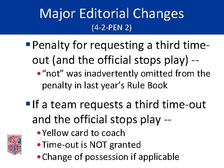 Major Editorial Changes (4 -2 -PEN 2) § Penalty for requesting a third timeout