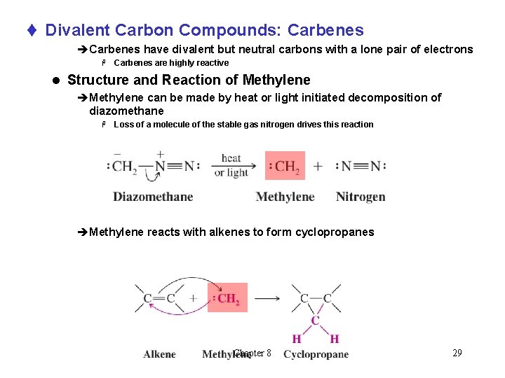 t Divalent Carbon Compounds: Carbenes èCarbenes have divalent but neutral carbons with a lone