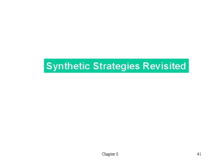 Synthetic Strategies Revisited Chapter 8 41 